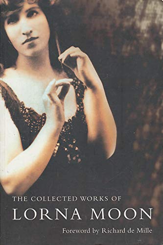 Imagen de archivo de The Collected Works of Lorna Moon a la venta por Ergodebooks