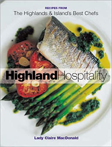 Beispielbild fr Scottish Highland Hospitality: New Recipes from the Scottish Highlands and Islands zum Verkauf von AwesomeBooks