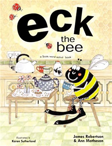 Beispielbild fr Eck the Bee: A Scots Word Activity Book (Itchy Coo) zum Verkauf von WorldofBooks