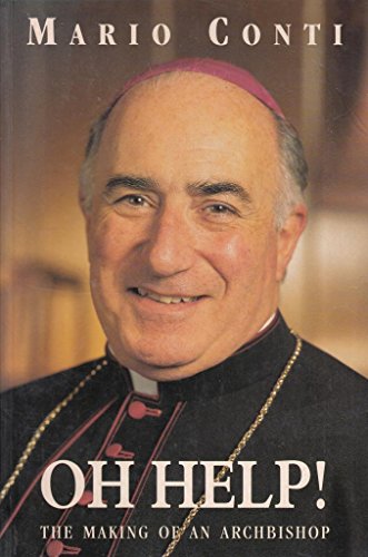 Beispielbild fr Oh Help!: The Making of an Archbishop zum Verkauf von WorldofBooks