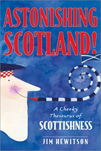 Beispielbild fr Astonishing Scotland!: Pass the Bunnet zum Verkauf von WorldofBooks