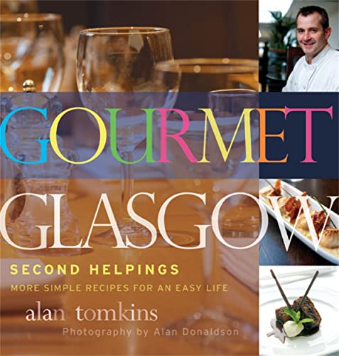 Stock image for Gourmet Glasgow: Simple Recipes for an Easy Life for sale by WorldofBooks