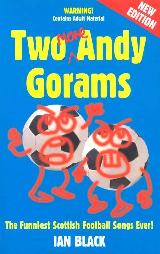 Beispielbild fr Two Andy Gorams: The Funniest Scottish Football Songs Ever! zum Verkauf von WorldofBooks