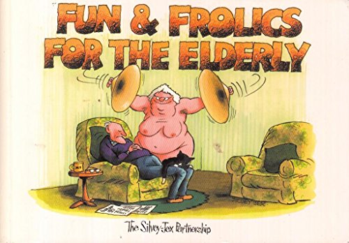 Beispielbild fr FUN & FROLICS FOR THE ELDERLY - BOOK (For the Elderly Cartoon Books) zum Verkauf von AwesomeBooks