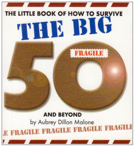 Imagen de archivo de The Little Book of How to Survive the Big 50 a la venta por WorldofBooks