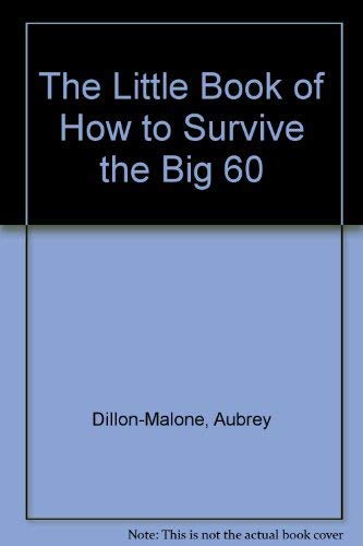 9781902929286: The Little Book of How to Survive the Big 60 (Little Book of)