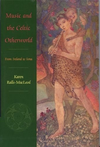 Beispielbild fr Music and the Celtic Otherworld: From Ireland to Iona zum Verkauf von Anybook.com