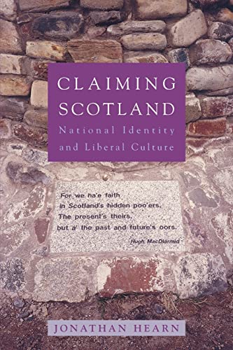 Imagen de archivo de Claiming Scotland National Identity and Liberal Culture a la venta por Last Century Books