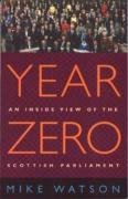 Year Zero: An Inside View of the Scottish Parliament.