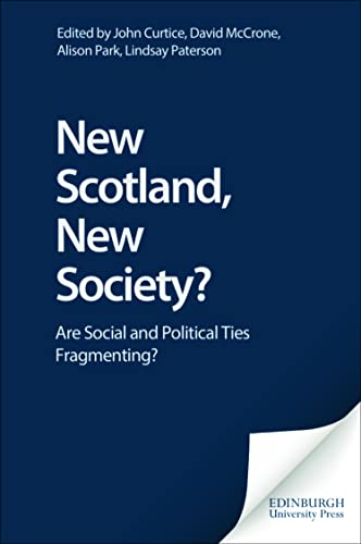 New Scotland, New Society (9781902930350) by Curtice, John; McCrone, David; Park, Alison; Paterson, Lindsay