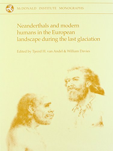 9781902937212: Neanderthals and Modern Humans in the European Landscape during the Last Glaciation: Archaeological results of The Stage 3 Project (Medieval Church Studies)