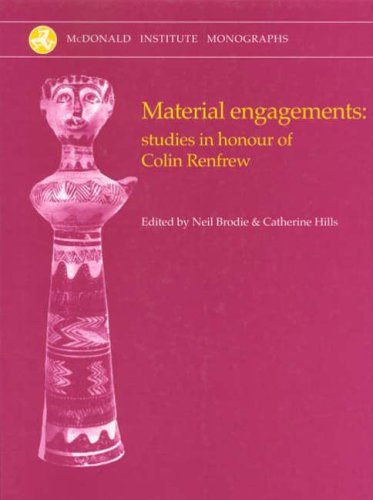 9781902937267: Material Engagements: Studies in honour of Colin Renfrew (McDonald Institute Monographs)