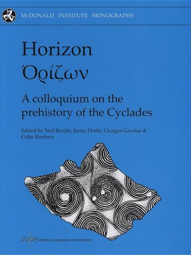 Stock image for Horizon: A Colloquium on the Prehistory of the Cyclades (McDonald Institute Monographs) for sale by Books From California