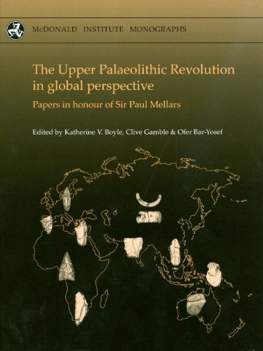 Stock image for The Upper Palaeolithic Revolution in global perspective: Papers in Honour of Sir Paul Mellars (McDonald Institute Monographs) for sale by Bestsellersuk