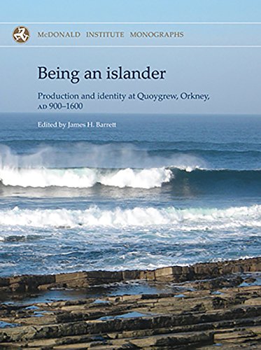 Stock image for Being an Islander: Production and Identity at Quoygrew, Orkney, Ad 900-1600 for sale by Revaluation Books