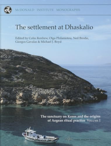 9781902937649: The Settlement at Dhaskalio: 1 (The Sanctuary on Keros and the Origins of Aegean Ritual Practice)