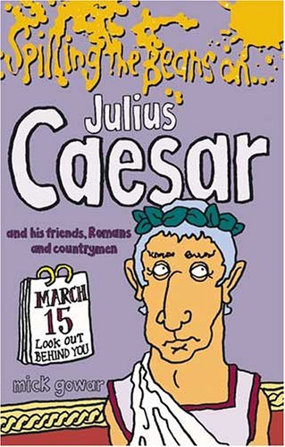 Beispielbild fr Spilling the Beans on Julius Caesar zum Verkauf von WorldofBooks