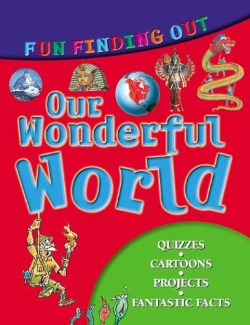 Beispielbild fr Fun Finding Out About Our Wonderful World (Fun Finding Out Series) zum Verkauf von WorldofBooks