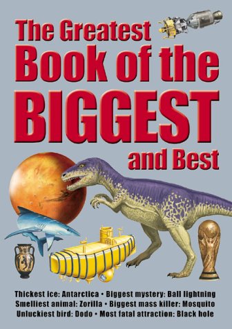 9781902947815: The Greatest Book of the Biggest and Best