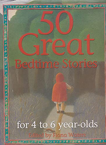 Beispielbild fr 50 Great Bedtime Stories for 4-6 Year Olds zum Verkauf von WorldofBooks