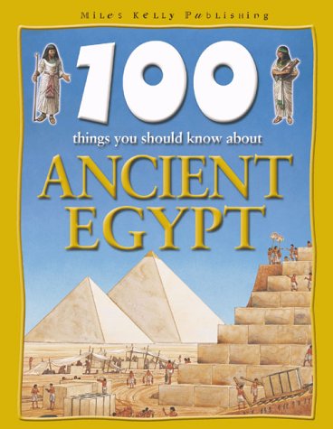 Beispielbild fr 100 Things You Should Know About Ancient Egypt zum Verkauf von WorldofBooks