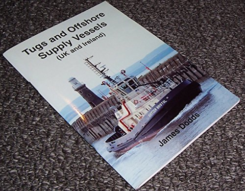 9781902953090: Tugs and Offshore Supply Vessels: UK and Ireland