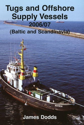 Stock image for TUGS AND OFFSHORE SUPPLY VESSELS 2006/0 (Tugs and Offshore Supply Vessels (UK and Ireland)) for sale by WorldofBooks