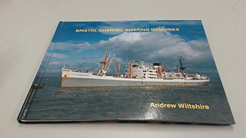 Stock image for Bristol Channel Shipping Memories for sale by Goldstone Books