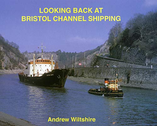 Stock image for Looking Back at Bristol Channel Shipping for sale by WorldofBooks