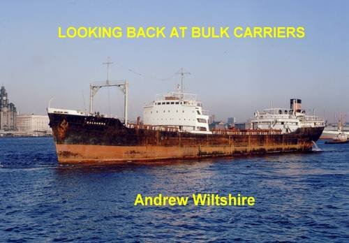 Stock image for Looking Back at Bulk Carriers for sale by WorldofBooks