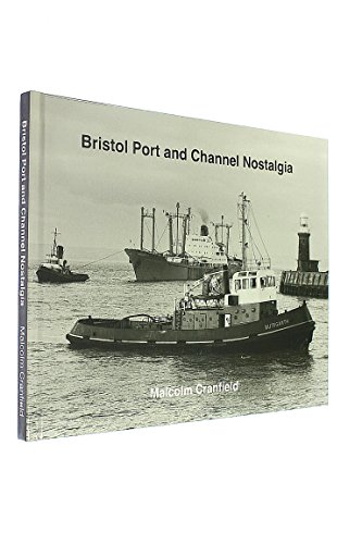Stock image for Bristol Port and Channel Nostalgia for sale by WorldofBooks