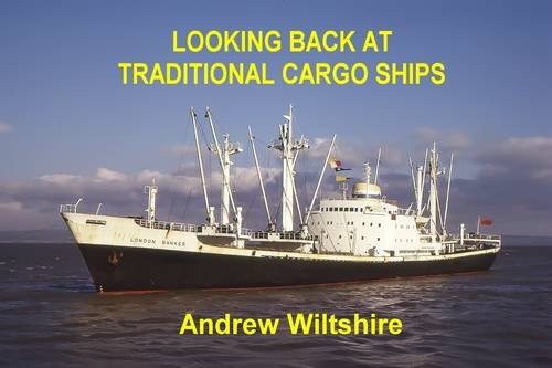 Stock image for Looking Back at Traditional Cargo Ships for sale by Westwood Books