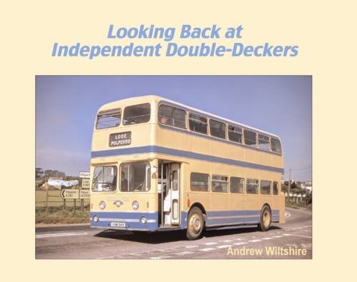 Beispielbild fr Looking Back at Independent Double-Deckers zum Verkauf von WorldofBooks