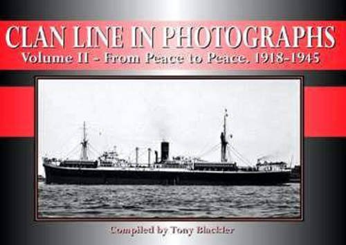 Beispielbild fr Clan Line in Photographs: v. 2: From Peace to Peace 1918-1945 zum Verkauf von WorldofBooks