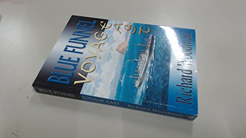 Beispielbild fr Blue Funnel: Voyage East zum Verkauf von WorldofBooks