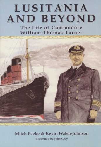 Beispielbild fr Lusitania and beyond: The Life of Commodore William Thomas Turner zum Verkauf von WorldofBooks