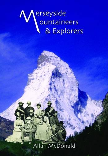 Beispielbild fr Merseyside Mountaineers and Explorers. zum Verkauf von WorldofBooks