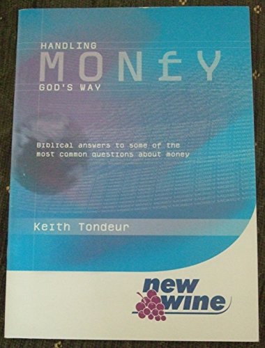 Stock image for Handling Money God's Way: Biblical Answers to Some of the Most Common Questions About Money for sale by WeBuyBooks