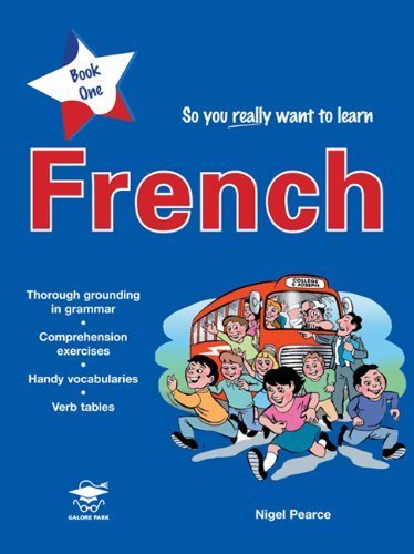 9781902984117: So You Really Want to Learn French Book 1