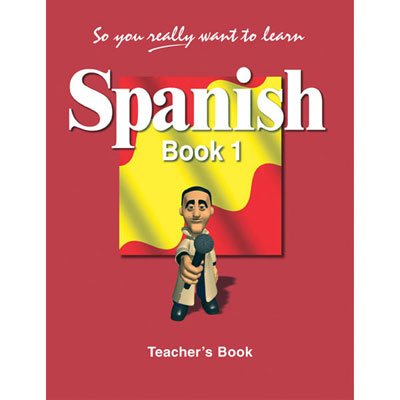 Imagen de archivo de So You Really Want to Learn Spanish Book 1: Teacher's Book a la venta por ThriftBooks-Atlanta