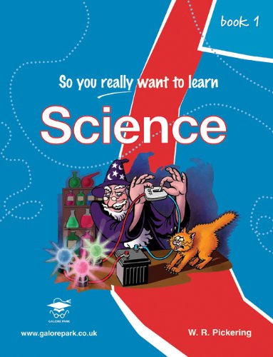 Stock image for So You Really Want to Learn Science Book 1: A Textbook for Key Stage 2 and Common Entrance for sale by AwesomeBooks