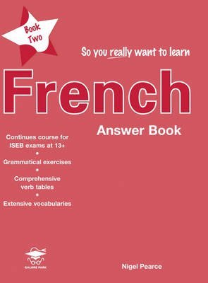 Imagen de archivo de So You Really Want to Learn French Book 2: A Textbook for Key Stage 3 and Common Entrance a la venta por WorldofBooks