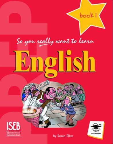 Stock image for So You Really Want to Learn English Book 1: A Textbook for Key Stage 2 and Common Entrance: Bk. 1 for sale by WorldofBooks