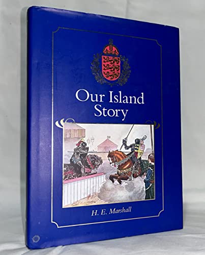 Stock image for Our Island Story: A History of Britain for Boys and Girls, from the Romans to Queen Victoria for sale by WorldofBooks