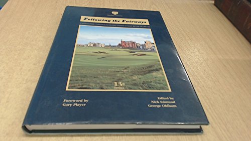 Beispielbild fr Following the Fairways : A Distinguished Companion to the Golf Courses of Great Britain and Ireland zum Verkauf von Better World Books: West