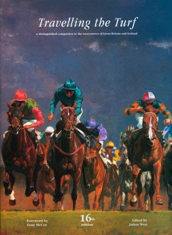 9781902990064: Travelling the Turf: A Distinguished Companion to the Racecourses of Great Britain and Ireland