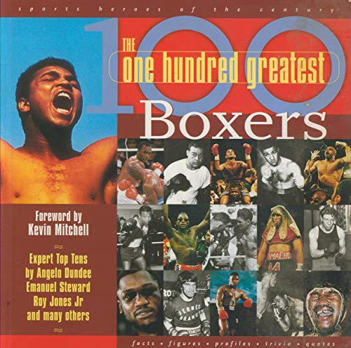 Imagen de archivo de The One Hundred Greatest Boxers (Sports Heroes of the Century) a la venta por WorldofBooks