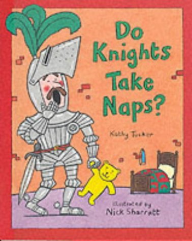 Stock image for Do Knights Take Naps? for sale by WorldofBooks