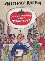 Beispielbild fr You're Thinking About Tomatoes zum Verkauf von WorldofBooks