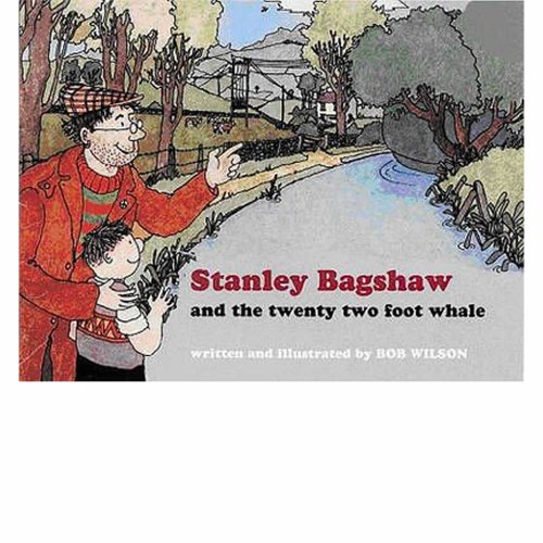 Beispielbild fr Stanley Bagshaw and the Twenty Two Ton Whale (Stanley Bagshaw Series) zum Verkauf von WorldofBooks